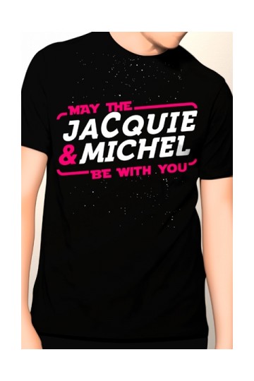 Tee-shirt May The Jacquie et Miche Be With You