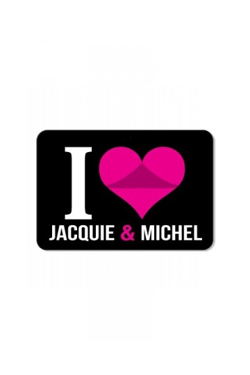 Plaque de Porte I love Jacquie & Michel 