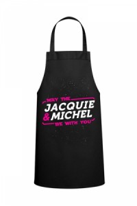 Tablier Cuisine May the Jacquie & Michel be with you