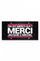 Plaque Métal on dit Merci Jacquie & Michel 