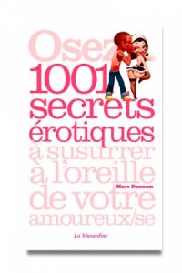 Osez 1001 secrets érotiques La musardine