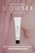 Gel de Stimulation Anale Slow Sex