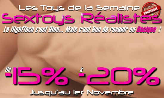 -15% sur TOUT les SexToys Réalistes